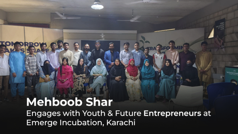 Mehboob Shar Engages with Youth & Future Entrepreneurs at Emerge Incubation, Karachi